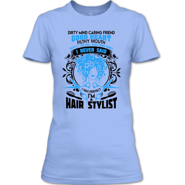Dirty Mind T Shirt, Coolest Hair Stylist T Shirt
