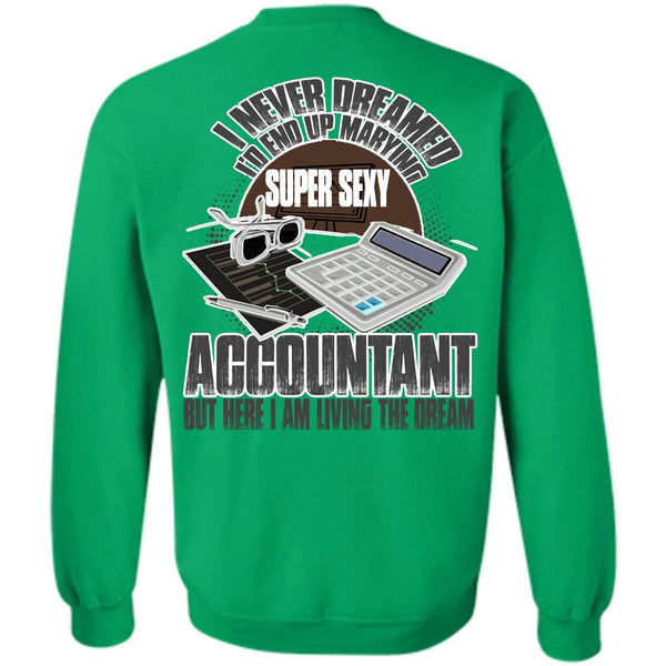 I Love Accountant T Shirt, I'd End Up Marrying Accountant Sweatshirt