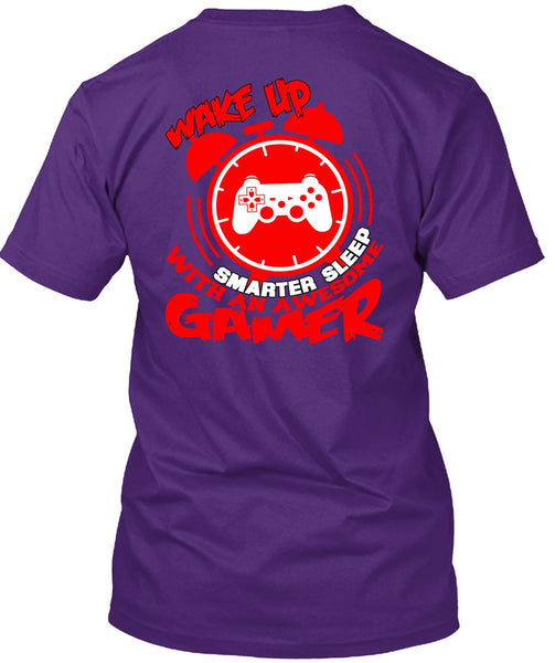 Awesome Gamer T Shirt, Wakeup Smarter Sleep T Shirt