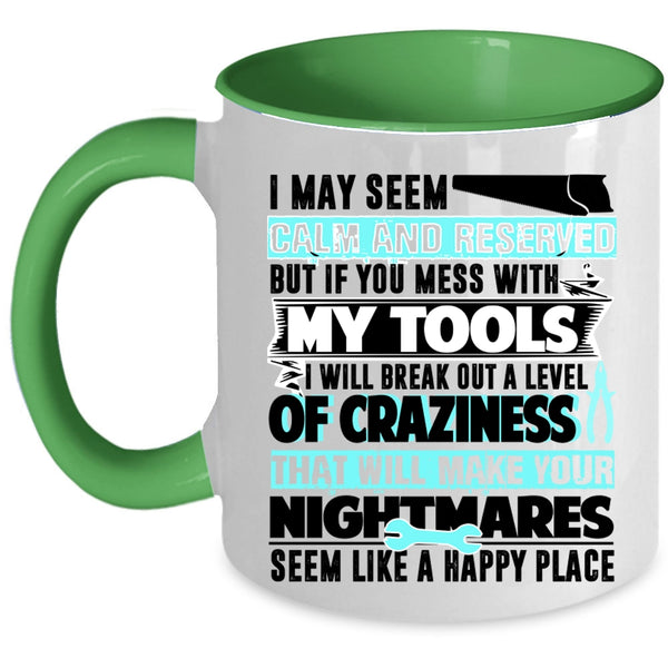 Funny Gift For Mechanics Coffee Mug, Don't Mess With My Tools Accent Mug