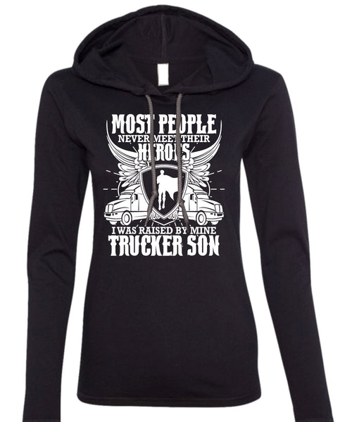 I Was Raised By Mine Trucker Son T Shirt, Being A Trucker T Shirt (Anvil Ladies Ringspun Hooded)
