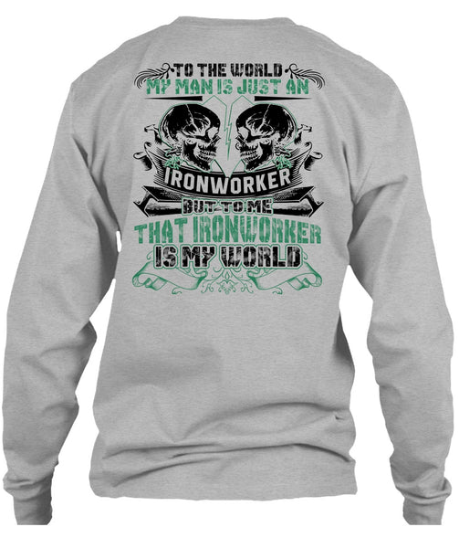 My Man Is Just An Ironworker T Shirt, I Love Ironworker T Shirt
