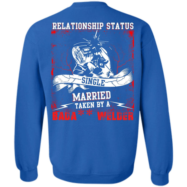 Realtionship Status T Shirt, I Love Welding Sweatshirt