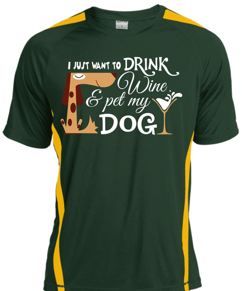 I Just Want To Drink Wine And My Dog T Shirt, My Favorite T Shirt, My Life T Shirt