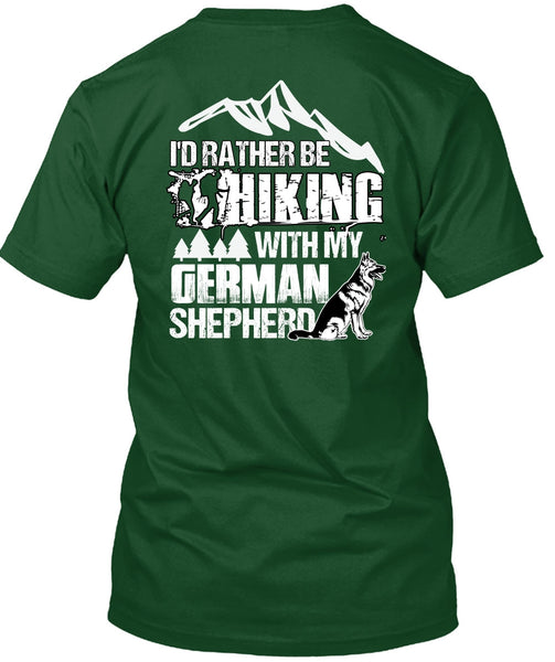 I'd Rather Be Hiking T Shirt, German Shepherd T Shirt