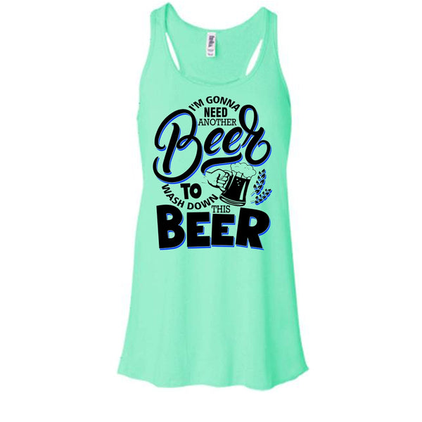 I'm Gonna Need Another Beer T Shirt, Coolest Beer Drinker Tank Top