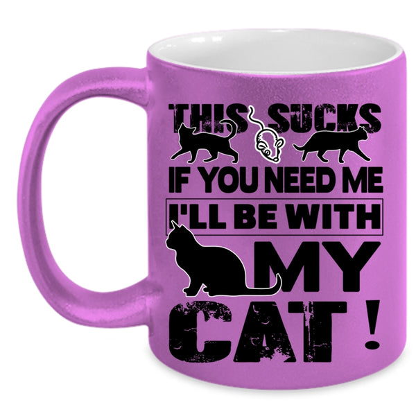 Cute Cat Lovers Coffee Mug, I'll Be With My Cat Accent Mug