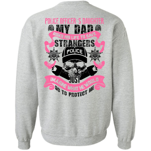 I Love Police T Shirt, Police Officer's Daughter Sweatshirt