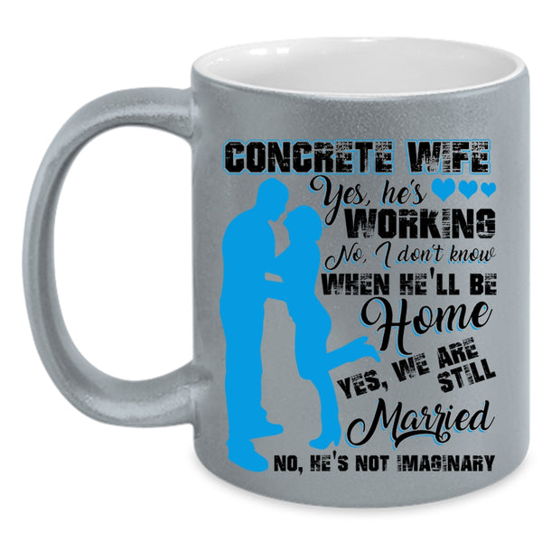 Cool Gift For Concrete Wife Coffee Mug, Concrete Wife Accent Mug