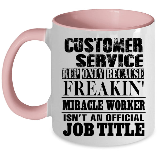 Not An Official Job Title Coffee Mug, Customer Service Rep Accent Mug