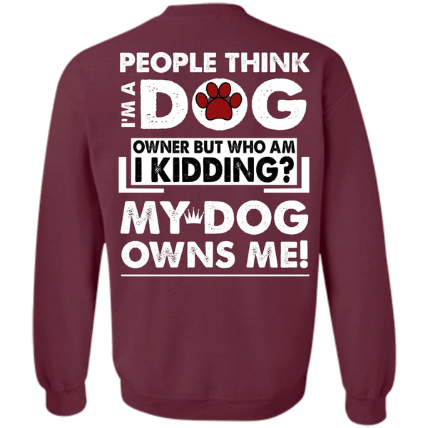 My Dog Owns Me T Shirt, I Love My Dog Sweatshirt