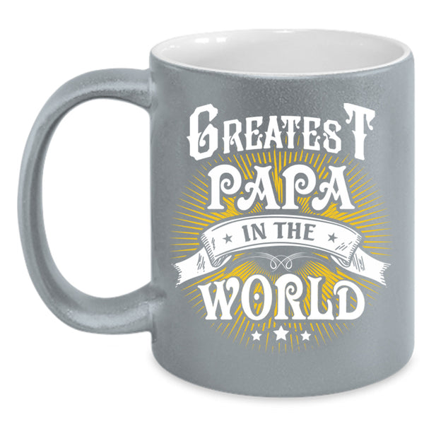 Greatest Papa In The World Cup, Gift For Father's Day Mug