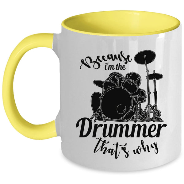 Cool Drummer Coffee Mug, I'm The Drummer Accent Mug