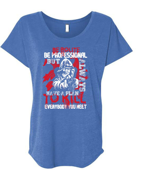 Be Polite Be Professional T Shirt, Being A Gunner T Shirt, Cool Shirt (Ladies' Triblend Dolman Sleeve)