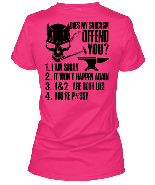 Does My Sarcasm Offend You T Shirt, I Love Ironworker T Shirt
