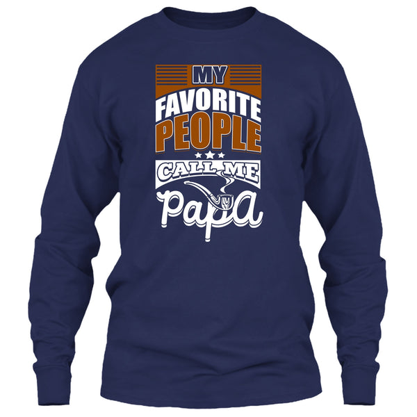 My Favorite People Call Me Papa T Shirt, Coolest Papa T Shirt