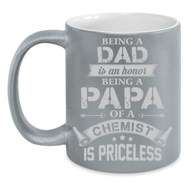 Being A Dad Is An Horor Cup, Being A Papa Of A Chemist Is Priceless Mug