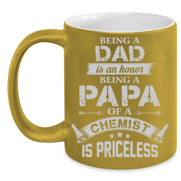 Being A Dad Is An Horor Cup, Being A Papa Of A Chemist Is Priceless Mug