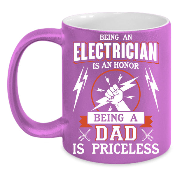 Being A Dad Is Priceless Cup, Electrician Mug, Gift For Dad Cup