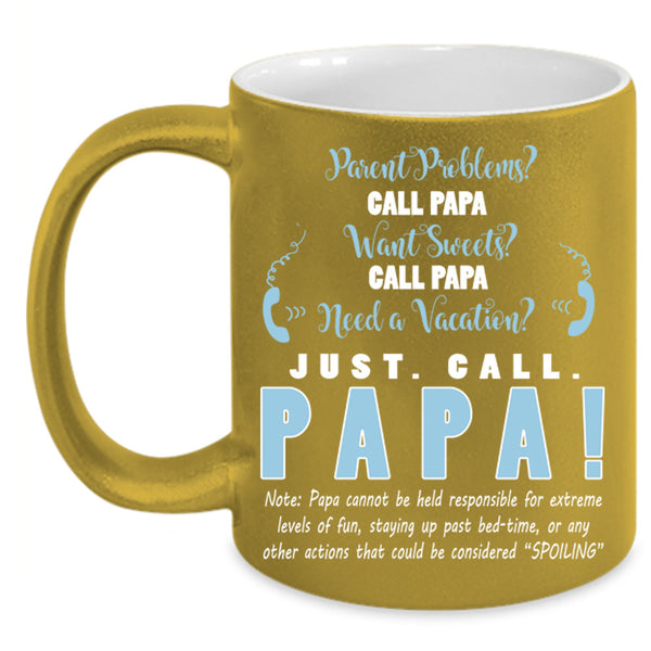 Just Call Papa Cup, Gift For Father's Day Mug, Cool Papa Cup