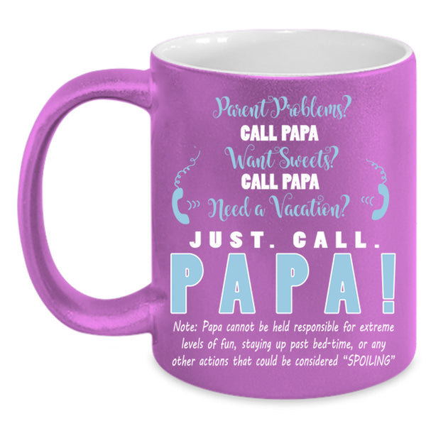 Just Call Papa Cup, Gift For Father's Day Mug, Cool Papa Cup