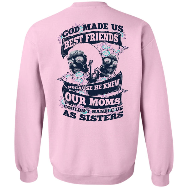I Love Sister T Shirt, God Made Us Best Friends Sweatshirt