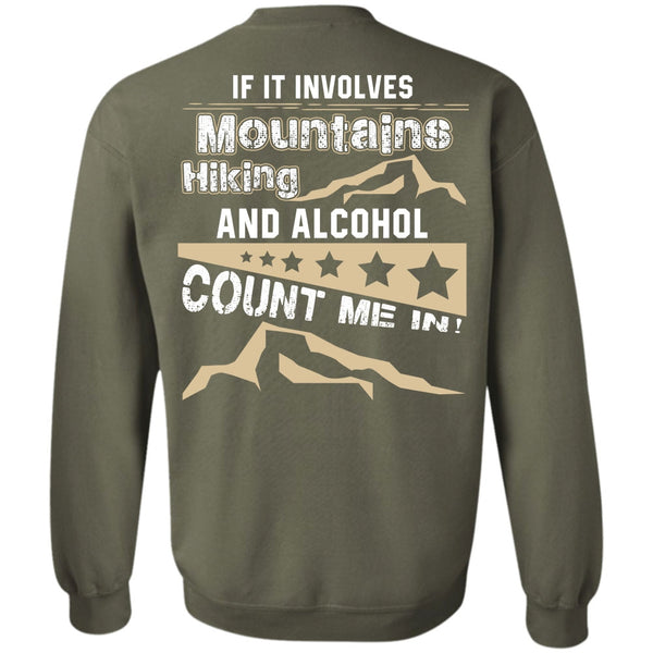 Alcohol Count Me In T Shirt, I Love Hiking Sweatshirt