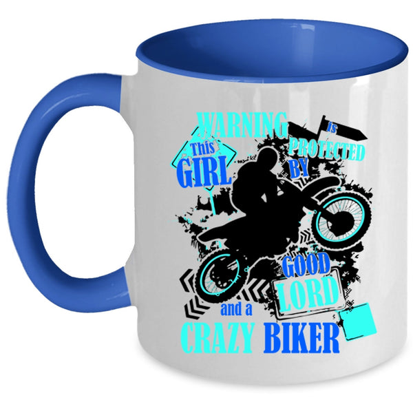 Cute Girls Coffee Mug, This Girl Is Protected By A Crazy Biker Accent Mug