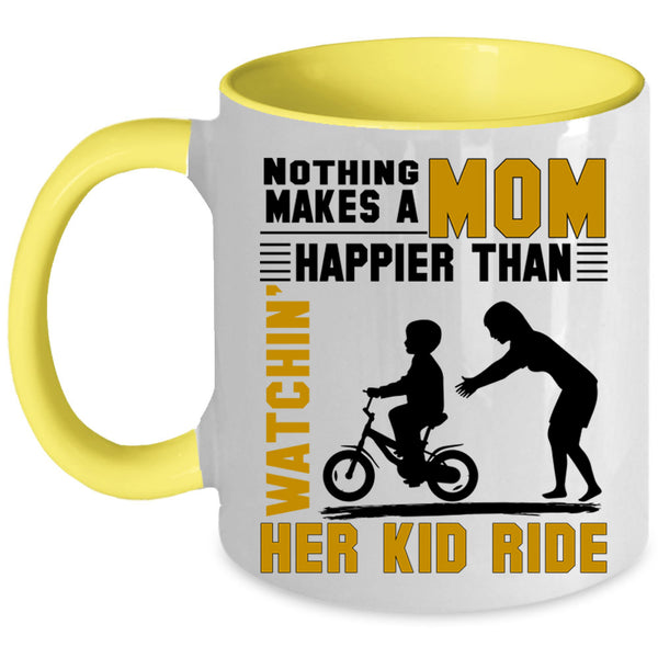 Watching Her Kid Ride Coffee Mug, Nothing Makes A Mom Happy Accent Mug