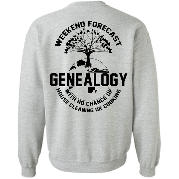 Being A Nana T Shirt, Weekend Forecast Genealogy Sweatshirt