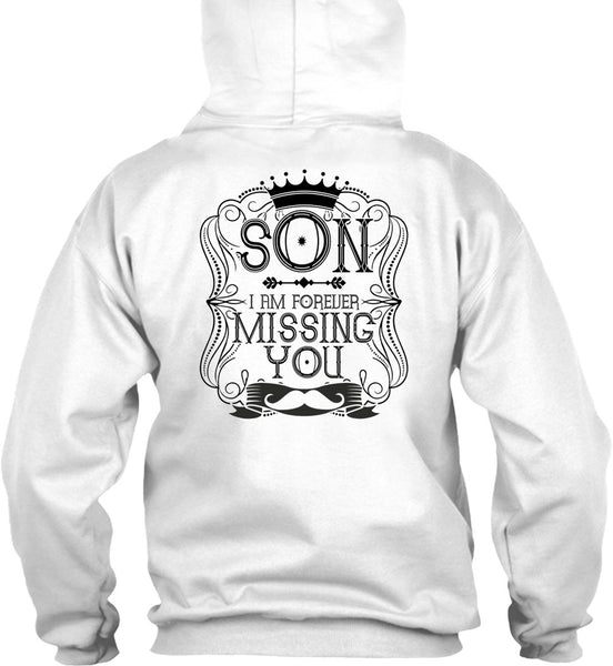 I Am Forever Missing You T Shirt, I Love Son T Shirt