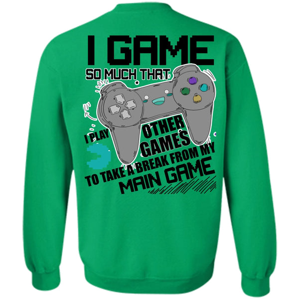 I Love Gaming T Shirt, I Game Sweatshirt
