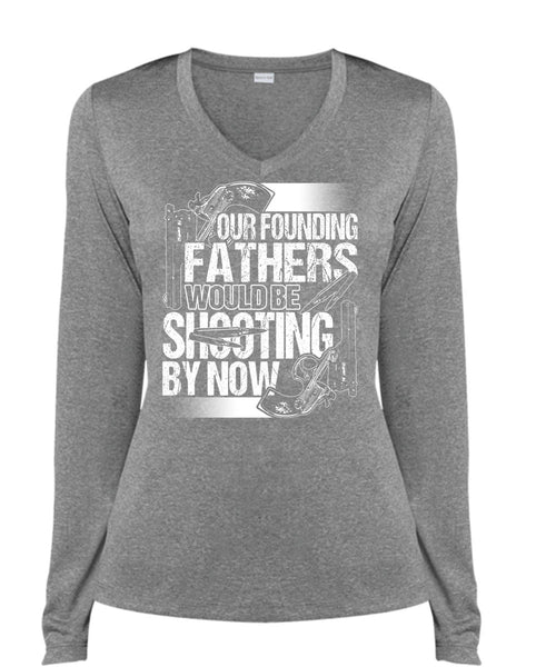 Our Founding Fathers Would Be Shooting T Shirt, Being A Hunter T Shirt, Cool Shirt (Ladies LS Heather V-Neck)