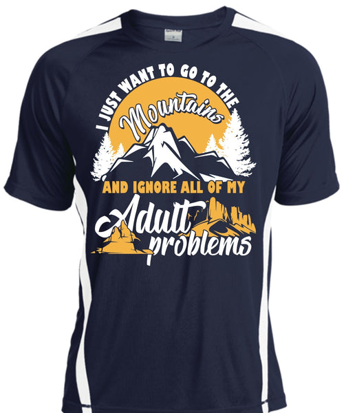 I Just Want To Go To The Mountains T Shirt, Adult Problems T Shirt, Cool Shirt