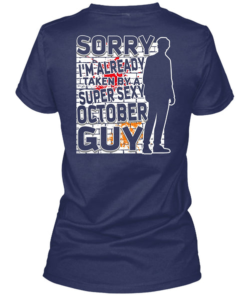 I'm Already Taken By A October Guy T Shirt, Being A Boyfriend T Shirt