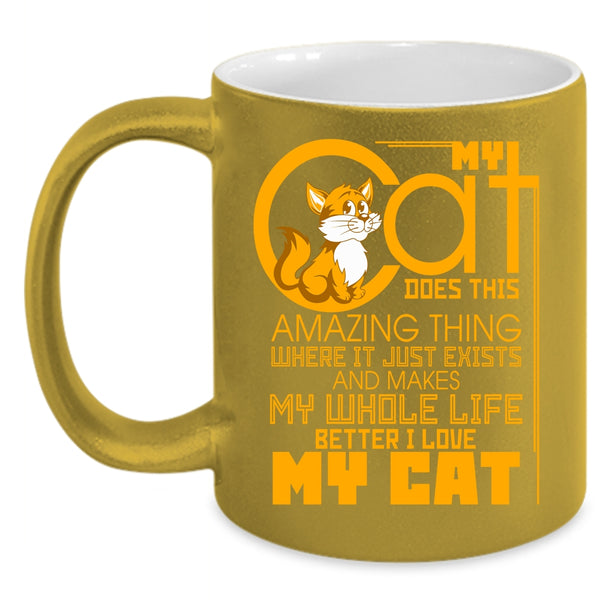 My Cat Does This Amazing Thing Coffee Mug, I Love My Cat Coffee Cup