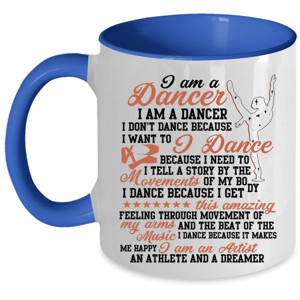 I Am An Artist Coffee Mug, I Am A Dancer Accent Mug