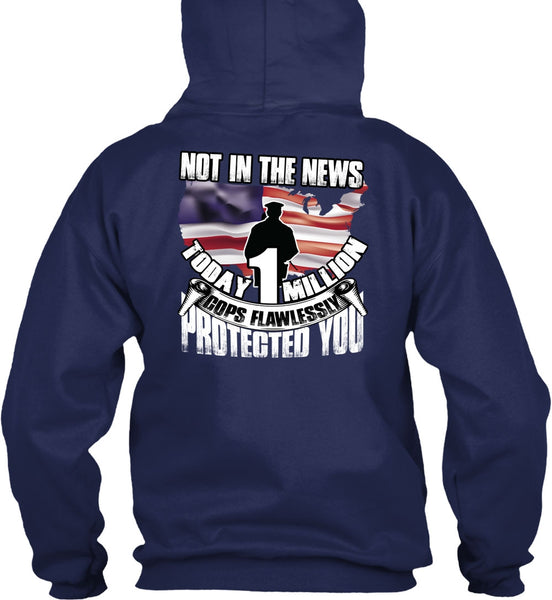 Cops Flawlessly Protected You T Shirt, Being A Police T Shirt