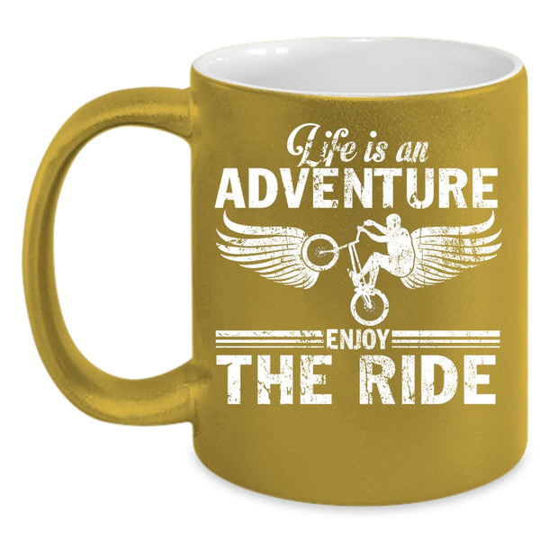 Life Is An Adventure Enjoy The Ride Coffee Mug, Best Riding Coffee Cup