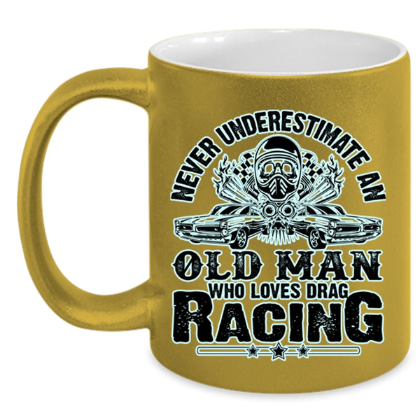 Awesome Grandpas Coffee Mug, An Old Man Loves Drag Racing Accent Mug