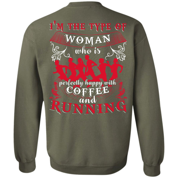 I'm The Type Of Woman T Shirt, I Love Running Sweatshirt
