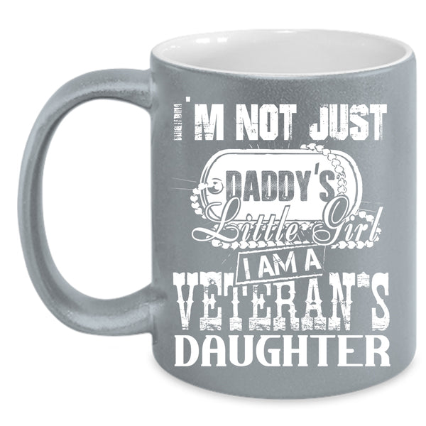 I Am A Veteran's Daughter Coffee Mug, Gift For Daughter Coffee Cup