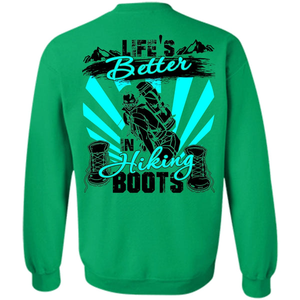 I Love Hiking T Shirt, Life's Better In Hiking Boots Sweatshirt