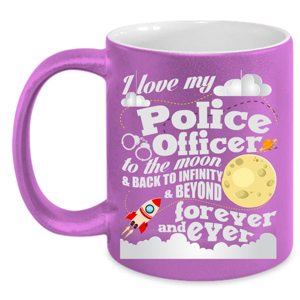I Love My Police Officer To The Moon And Back Coffee Mug, Cool Couple Coffee Cup