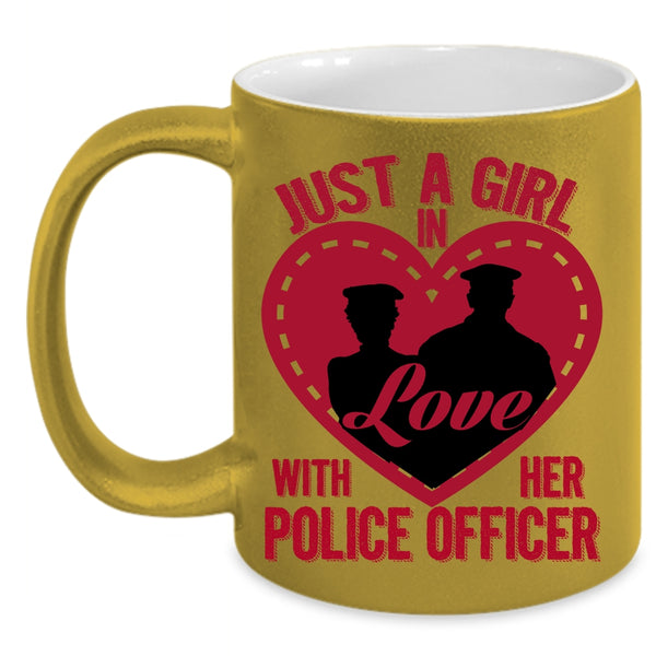 Just A Girl In Love With Her Police Officer Coffee Mug, Beautiful Police's Wife Coffee Cup