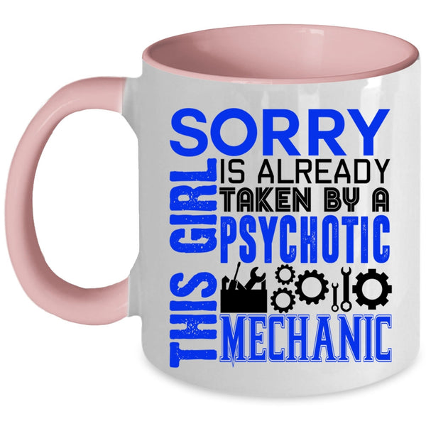 Gift For Wife Coffee Mug, Taken By A Psychotic Mechanic Accent Mug