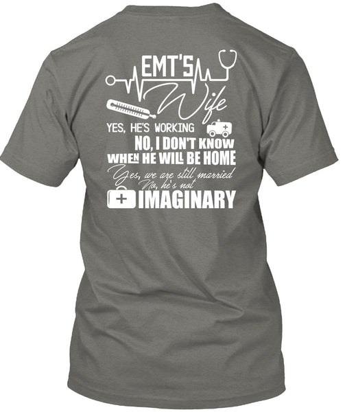 EMT's Wife T Shirt, We Are Still Married T Shirt