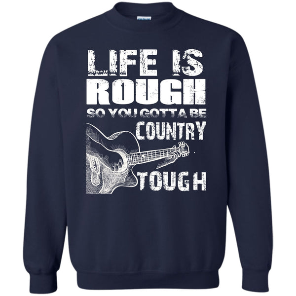 You Gotta Be Country Tough T Shirt, Coolest Guitar Player Sweatshirt