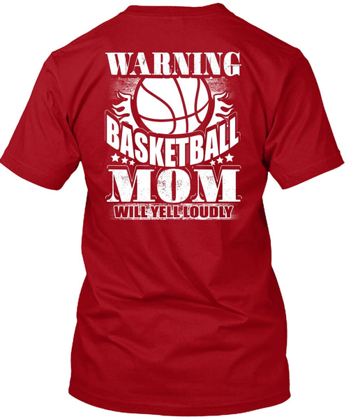 Warning Basketball Mom T Shirt, Being A Mom T Shirt