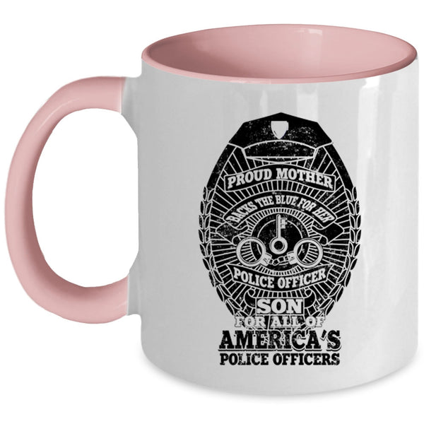 American's Police Officers Coffee Mug, Proud Mother Backs The Blue Accent Mug